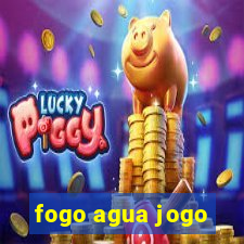 fogo agua jogo